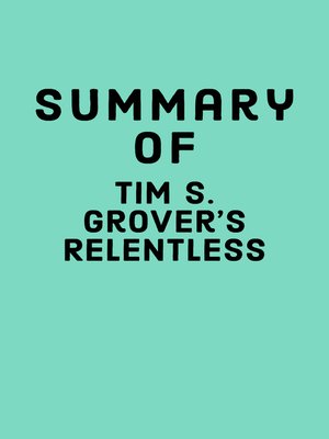 cover image of Summary of Tim S. Grover's Relentless